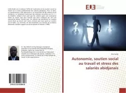 Autonomie, soutien social au travail et stress des salaries abidjanais