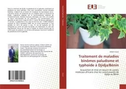 Traitement de maladies binômes paludisme et typhoïde à Djidja/Bénin