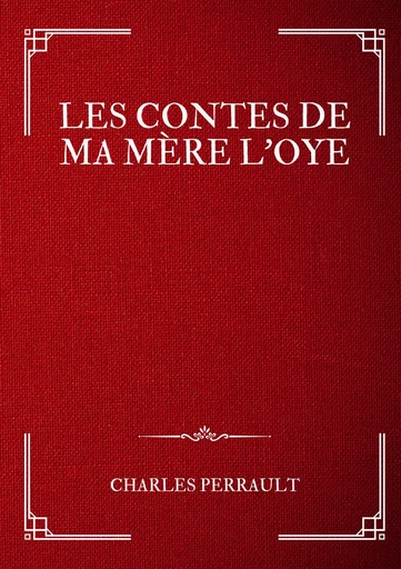 Les Contes de ma Mère l'Oye - Charles Perrault - BOOKS ON DEMAND