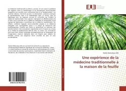 Une expérience de la médecine traditionnelle à la maison de la feuille