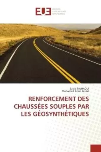 RENFORCEMENT DES CHAUSSÉES SOUPLES PAR LES GÉOSYNTHÉTIQUES - Zakia Talhaoui, Mohamed Amin Allal - UNIV EUROPEENNE