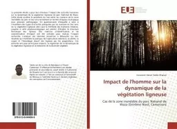 Impact de l'homme sur la dynamique de la végétation ligneuse