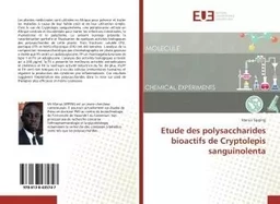 Etude des polysaccharides bioactifs de Cryptolepis sanguinolenta