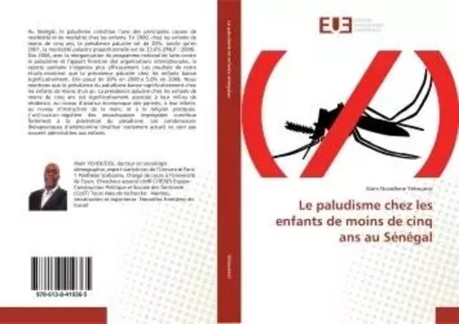 Le paludisme chez les enfants de moins de cinq ans au Senegal -  Yehouessi - UNIV EUROPEENNE