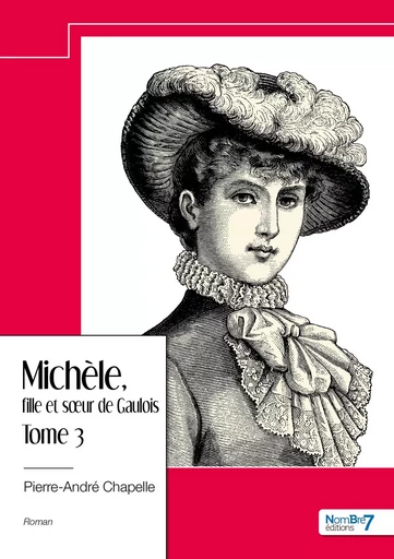 Michèle, fille et soeur de Gaulois - Tome 3 -  Chapelle - NOMBRE 7