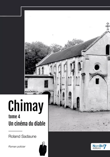 Un cinéma du diable - Chimay -Tome 4 - Roland Sadaune - NOMBRE 7