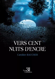 Vers cent nuits d'encre