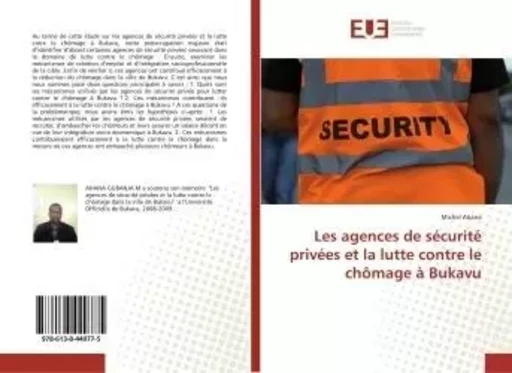 Les agences de sécurité privées et la lutte contre le chômage à Bukavu - Michel AHANA - UNIV EUROPEENNE