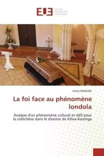 La foi face au phénomène londola - Victor BANGWE - UNIV EUROPEENNE