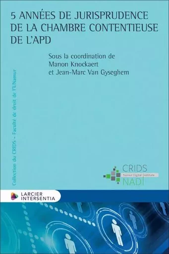 5 années de jurisprudence de la Chambre contentieuse de l'APD -  - Lefebvre sarrut belgium