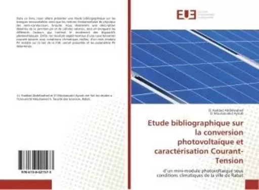 Etude bibliographique sur la conversion photovoltaïque et caractérisation Courant-Tension - El Haddad Abdelwahed - UNIV EUROPEENNE