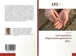 Cent questions d'Agronomie generale et plus...