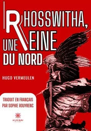 Rhosswitha, une reine du Nord