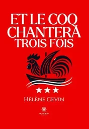 Et le coq chantera trois fois