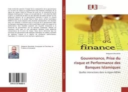 Gouvernance, Prise du risque et Performance des Banques Islamiques