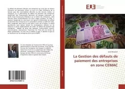 La Gestion des défauts de paiement des entreprises en zone CEMAC