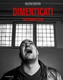 VALERIO BISPURI : DIMENTICATI / THE FORGOTTEN (IT-ENG)