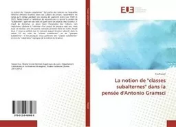 La notion de "classes subalternes" dans la pensée d'Antonio Gramsci