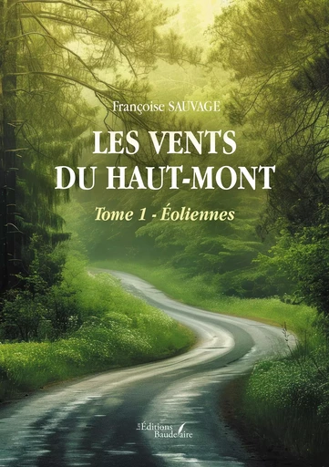 Les vents du haut-mont - Françoise Sauvage - BAUDELAIRE