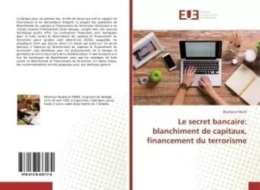 Le secret bancaire: blanchiment de capitaux, financement du terrorisme -  Mané - UNIV EUROPEENNE