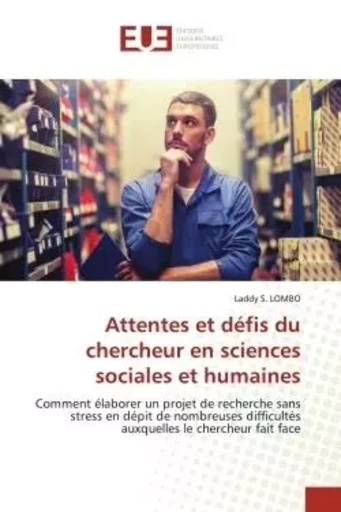 Attentes et défis du chercheur en sciences sociales et humaines - Laddy S. LOMBO - UNIV EUROPEENNE