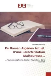 Du Roman Algérien Actuel. D'une Caractérisation Malheureuse...