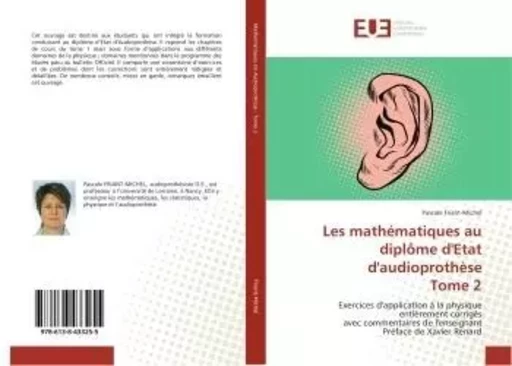 Les mathematiques au diplome d'Etat d'audioprothese Tome 2 - Pascale Friant-Michel - UNIV EUROPEENNE