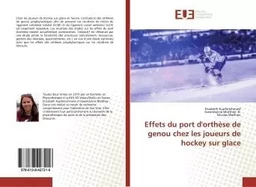 Effets du port d'orthese de genou chez les joueurs de hockey sur glace