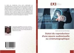 Statut du coproducteur d'une oeuvre audiovisuelle ou cinematographique