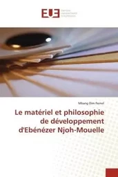 Le matériel et philosophie de développement d'Ebénézer Njoh-Mouelle