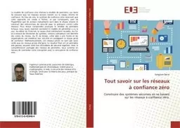 Tout savoir sur les réseaux à confiance zéro