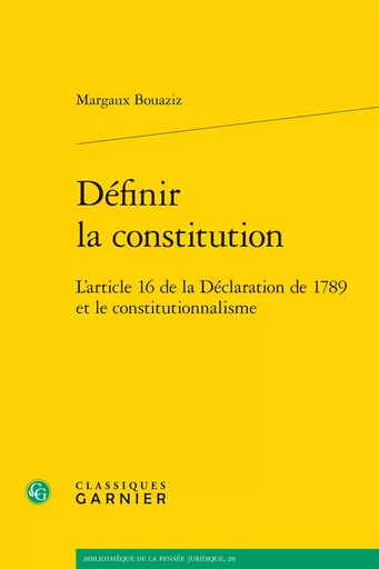 Définir la constitution - Margaux Bouaziz - CLASSIQ GARNIER