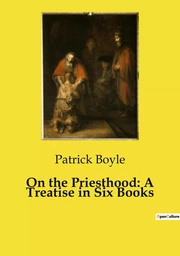 On the Priesthood: A Treatise in Six Books