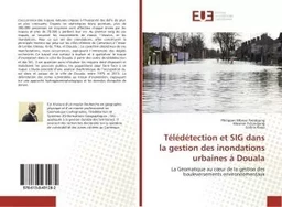 Teledetection et SIG dans la gestion des inondations urbaines a Douala