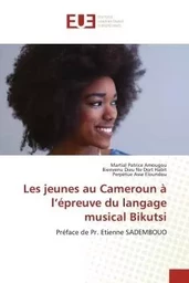 Les jeunes au Cameroun à l'épreuve du langage musical Bikutsi