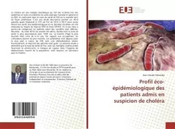 Profil eco-epidemiologique des patients admis en suspicion de cholera