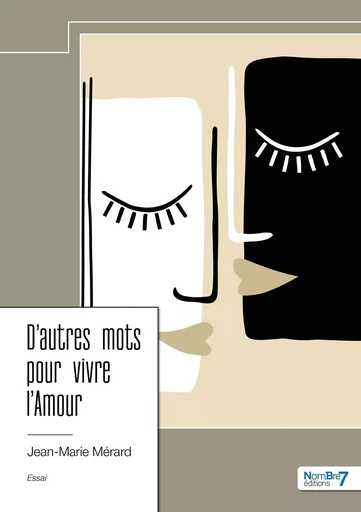 D'autres mots pour vivre l'Amour - Jean-Marie Merard - NOMBRE 7