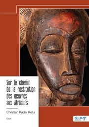 Sur le chemin de la restitution des oeuvres aux Africains