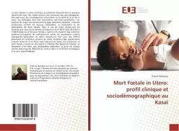 Mort Foetale in Utero: profil clinique et sociodemographique au Kasaï