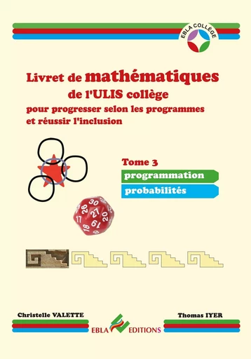 Livret de mathématiques de l'ULIS collège Tome 3 - Thomas Iyer, Christelle Valette - EBLA