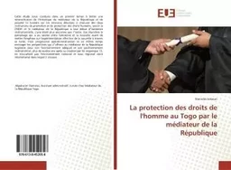 La protection des droits de l'homme au Togo par le médiateur de la République