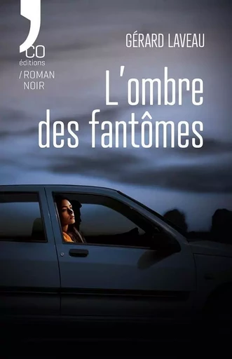 L'ombre des fantômes - Gérard Laveau - N CO EDITIONS