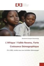 L'Afrique ! Faible Revenu, Forte Croissance Démographique