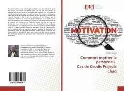 Comment motiver le personnel? Cas de Geodis Projects Chad