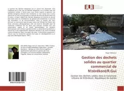 Gestion des déchets solides dans la Commune Urbaine de N'Zérékoré, République de Guinée