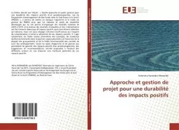 Approche et gestion de projet pour une durabilite des impacts positifs