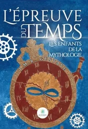 L’épreuve du temps - Les enfants de la Mythologie