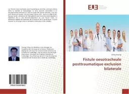 Fistule oesotracheale posttraumatique exclusion bilaterale