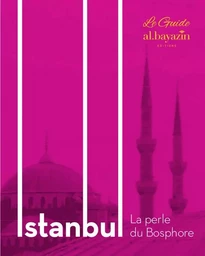 Guide Istanbul la perle du Bosphore