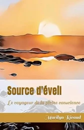 Source d'éveil - Collection : Le voyageur de la pleine conscience